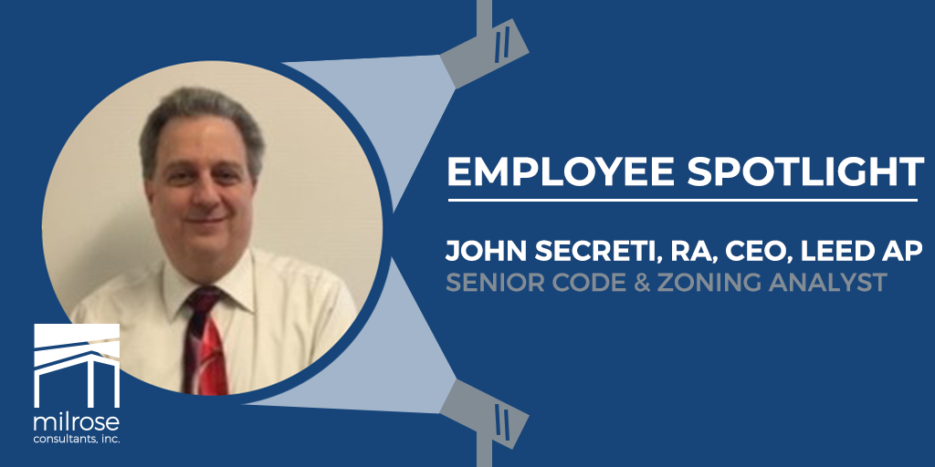 Milrose Employee Spotlight: John Secreti, RA, CEO, LEED AP
