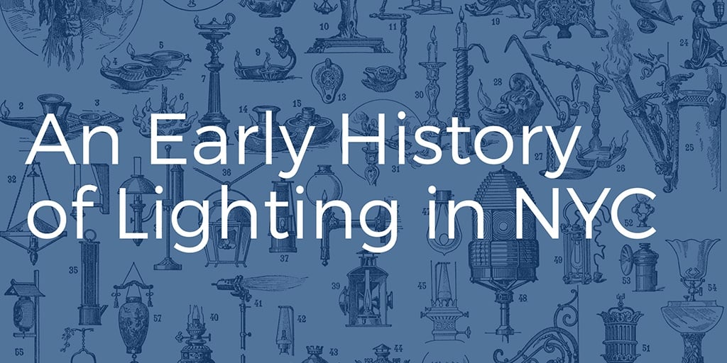 An Early History of Lighting in NYC