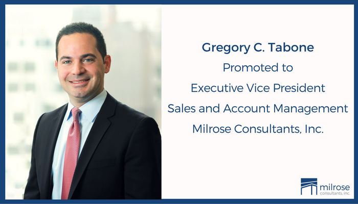 Milrose Consultants, Inc. Promotes Gregory C. Tabone to Executive Vice President Sales and Account Management