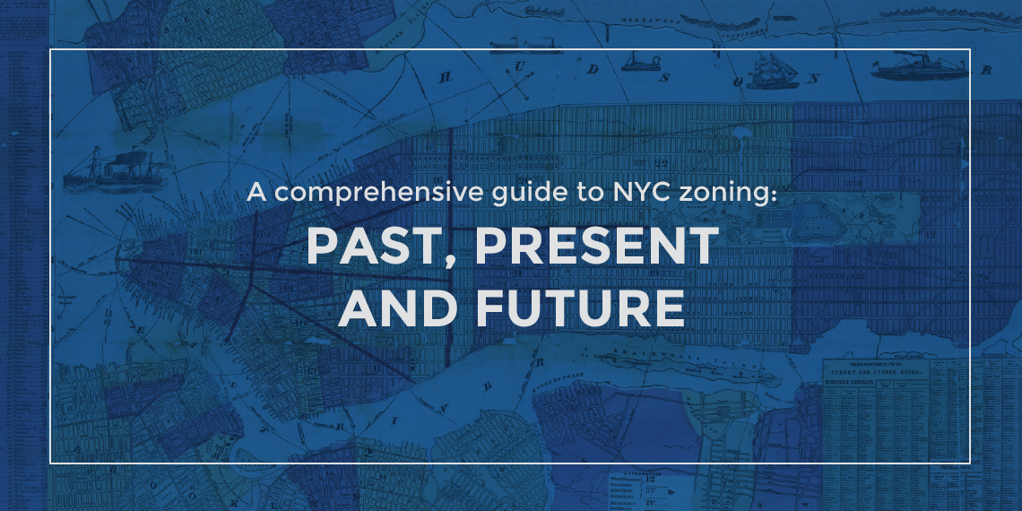 A comprehensive guide to NYC zoning: Past, present and future