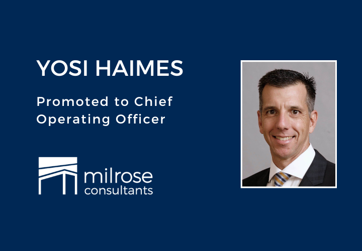 Milrose Consultants Announces Yosi Haimes as Chief Operating Officer