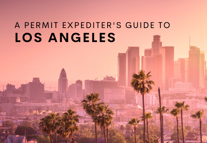 A Permit Expediter’s Guide to Los Angeles