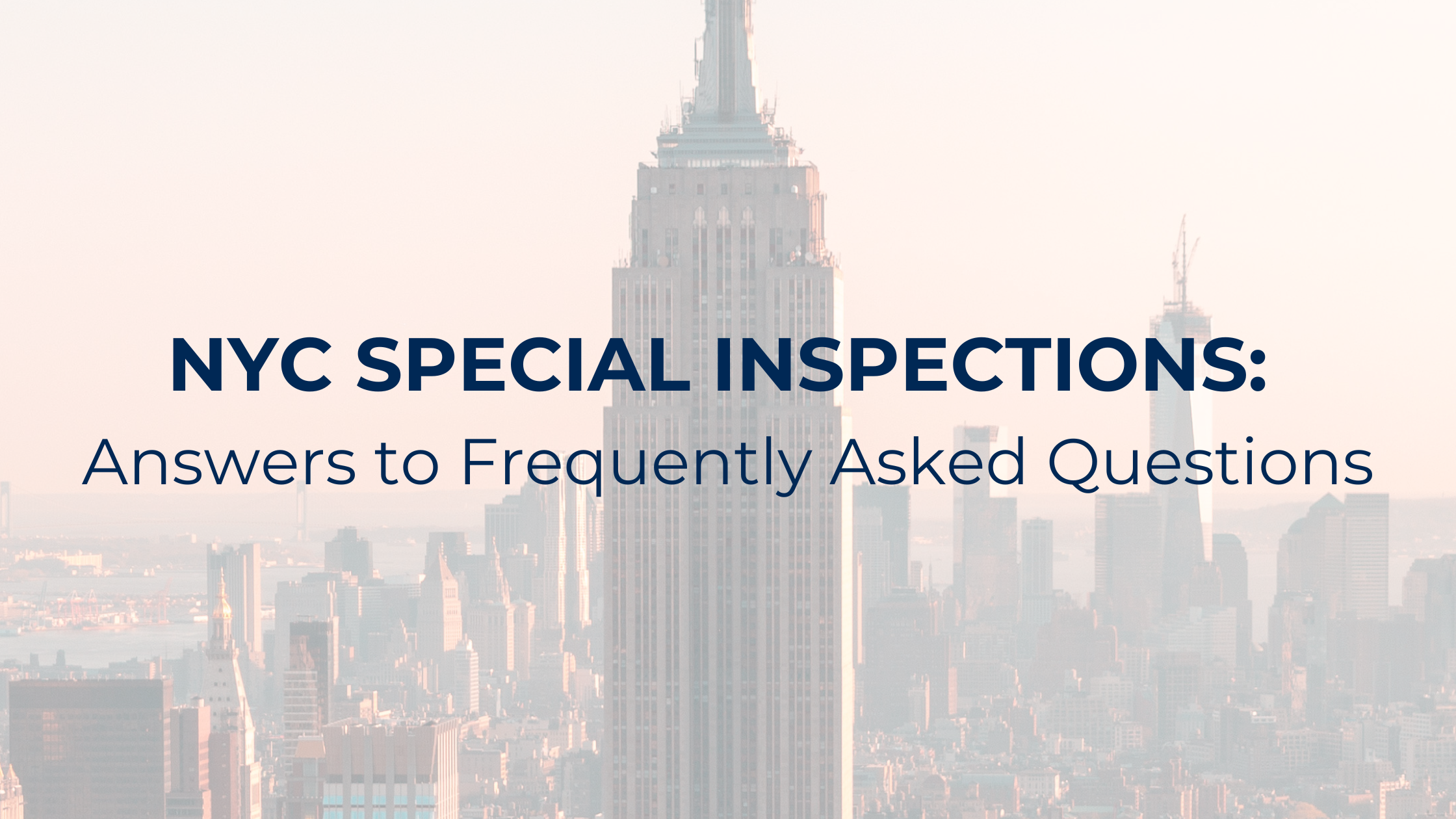 NYC Special Inspections: Answers to Frequently Asked Questions